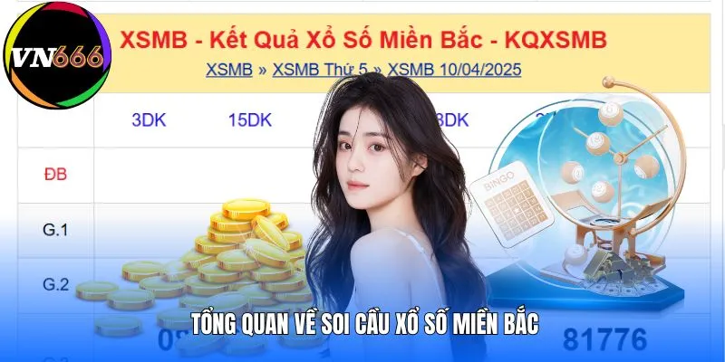 Tổng quan về soi cầu xổ số miền Bắc